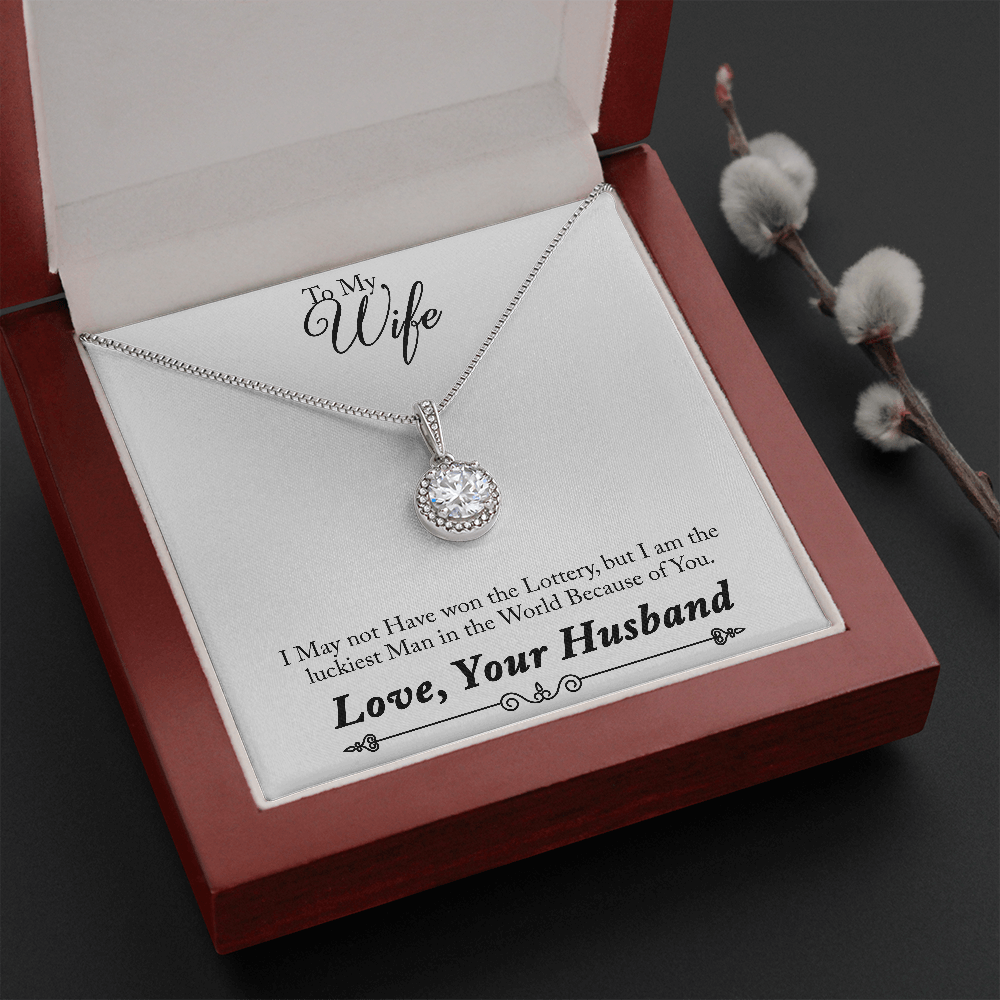 To My wife - Luckiest Man Eternal Hope Necklace