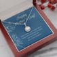 To My Mom - Happy Mother's Day Eternal Hope Necklace
