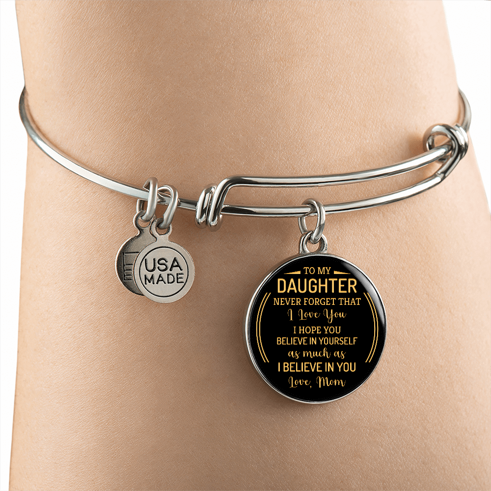 To My Daughter - I Believe in You Bracelet