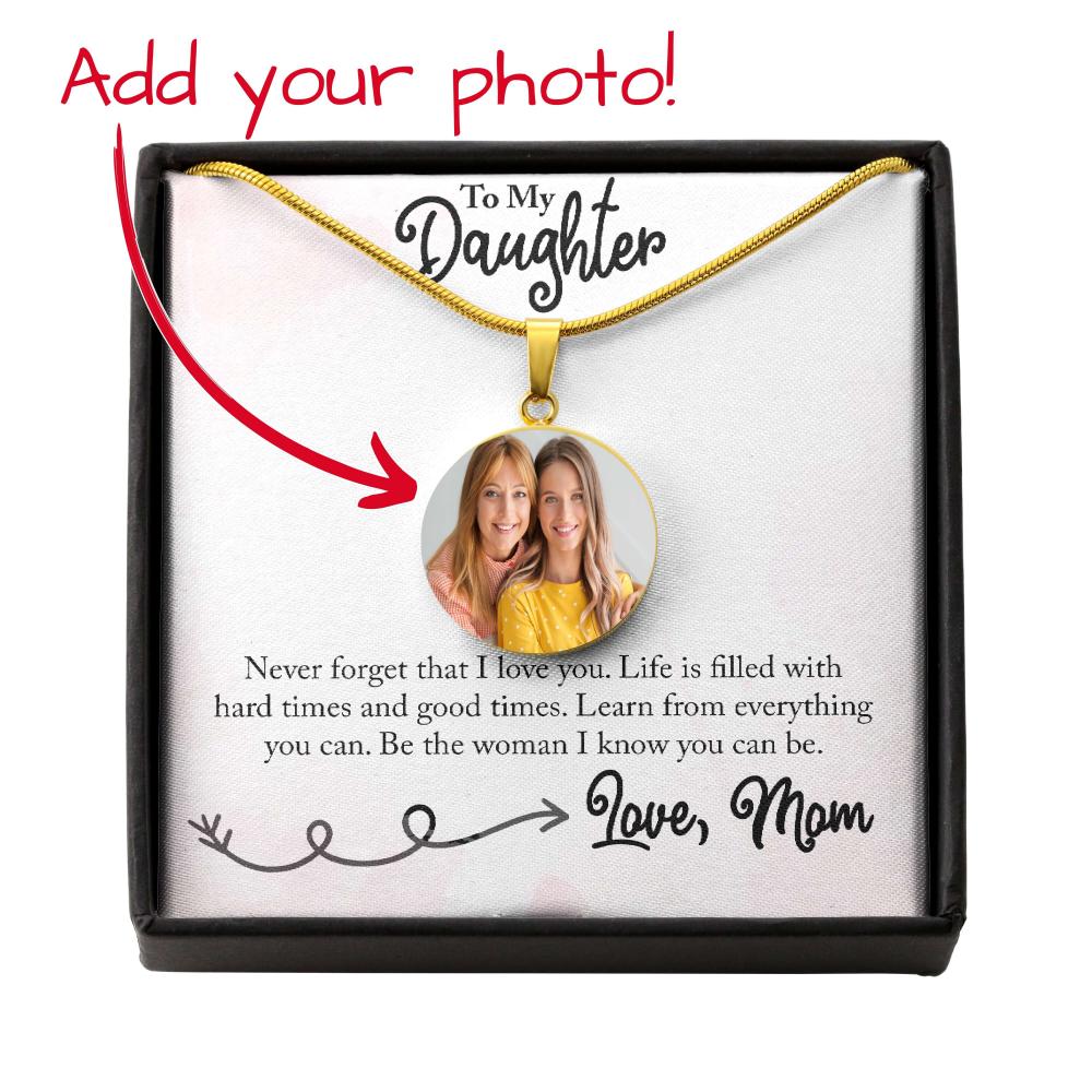 To My Daughter Never Forget  Circle Necklace
